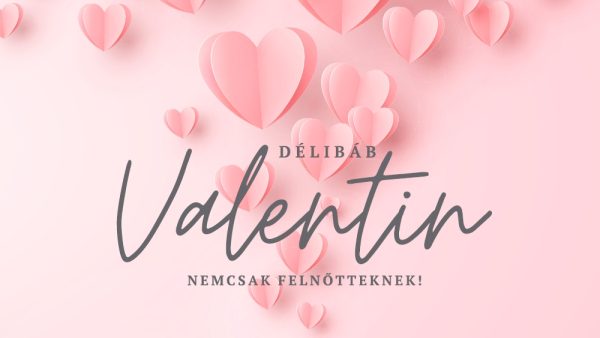 Valentin Hétvége ● VALENTINE Weekend ● Hotel Délibáb Hajdúszoboszló